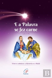 E A Palavra Se Fez Carne (Jo 1,14)