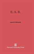 E. A. R.