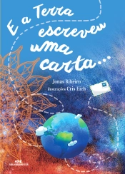 E A Terra Escreveu Uma Carta…