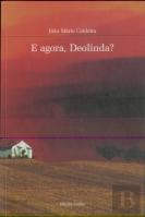 E Agora, Deolinda?