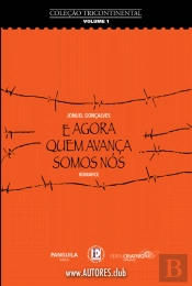 E Agora Quem Avança Somos Nós