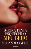 E Agora Tenta Esquecer o Meu  Beijo