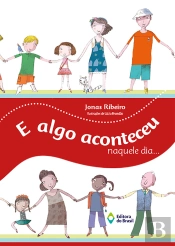 E Algo Aconteceu Naquele Dia...