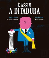 É Assim a Ditadura