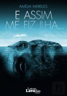E Assim Me Fiz Ilha…