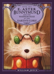 E. Aster Bunnymund And The Warrior Eggs At The Earth'S Core!