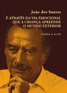 É Através da Via Emocional Que a Criança Apreende o Mundo Exterior