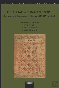 Bertrand.pt - E Bagdad À Constantinople : Le Transfert Des Savoirs Médicaux (Xie