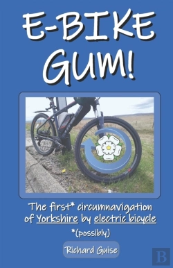 Bertrand.pt - E-Bike Gum! The First* Circumnavigation Of Yorkshire By Electric Bicycle (*Possibly)