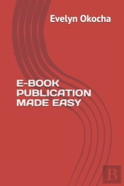 E-Book Publication Made Easy