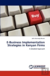 E-Business Implementation Strategies In Kenyan Firms