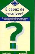É Capaz de Resolver ? Volume 2