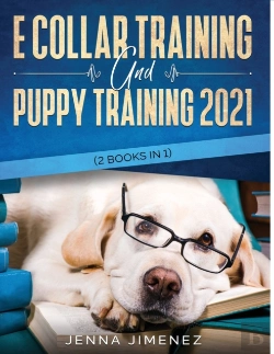 Bertrand.pt - E Collar Training And Puppy Training 2021 (2 Books In 1)