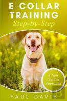 E-Collar Training Step-By-Step