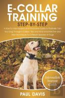 E-Collar Training Step-By-Step