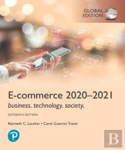 E-Commerce 2021-2022: Business, Technology And Society, Global Edition