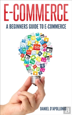 Bertrand.pt - E-Commerce A Beginners Guide To E-Commerce