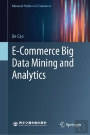 E-Commerce Big Data Mining And Analytics