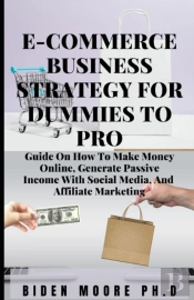 E-Commerce Business Strategy For Dummies To Pro