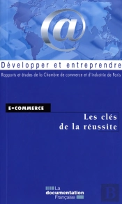E-Commerce ; Les Clés De La Réussite