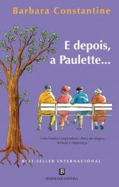 E Depois, a Paulette...