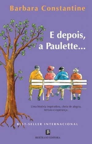 E Depois, a Paulette...