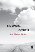 E Depois, O Trem