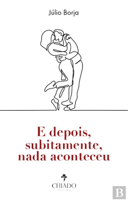 Bertrand.pt - E Depois, Subitamente, Nada Aconteceu