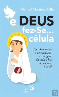 Bertrand.pt - E Deus Fez-se Célula...