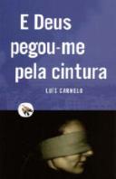 E Deus Pegou-me Pela Cintura