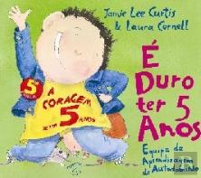 É Duro Ter 5 Anos