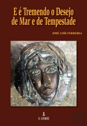 E é Tremendo o Desejo de Mar e de Tempestade