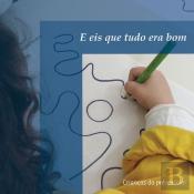 E eis que tudo era bom