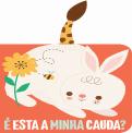 É Esta a Minha Cauda? - Coelho