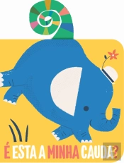 É Esta a Minha Cauda? - Elefante