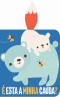 É Esta a Minha Cauda? - Urso