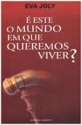 É Este o Mundo em Que Queremos Viver?