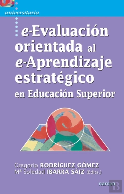 Bertrand.pt - E-Evaluación Orientada Al E-Aprendizaje Estratégico En Educación Superior