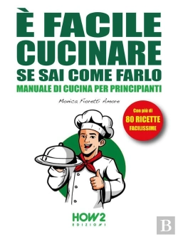 Bertrand.pt - È Facile Cucinare Se Sai Come Farlo