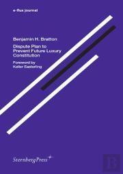 E-Flux Journal - Dispute Plan To Prevent Future Luxury Constitution