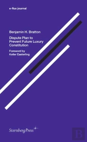E-Flux Journal - Dispute Plan To Prevent Future Luxury Constitution