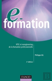E-Formation - 2ème Édition - Ntic Et Reengineering De La Formation Professionnelle : Ntic Et Reengineering De La Formation Professionnelle