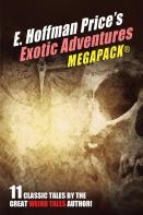 E. Hoffmann Price'S Exotic Adventures Megapack(R)