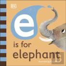 E Is For Elephant