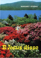 E Jesus Disse