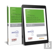 E-Juristas: Más Allá De La Tecnología Legal. Iii Encuentro Uimp & Aedun (Papel + E-Book)