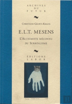 Bertrand.pt - E. L. T. Mesens : L'Alchimiste Méconnu Du Surréalisme : Du Dandy Dadaïste Au Marchand Visionnaire