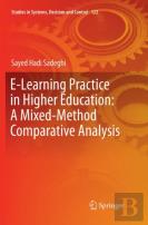 E-Learning Practice In Higher Education: A Mixed-Method Comparative Analysis