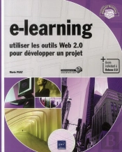E-Learning ; Utiliser Les Outils Web 2.0 Pour Développer Un Projet