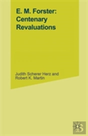 E. M. Forster: Centenary Revaluations